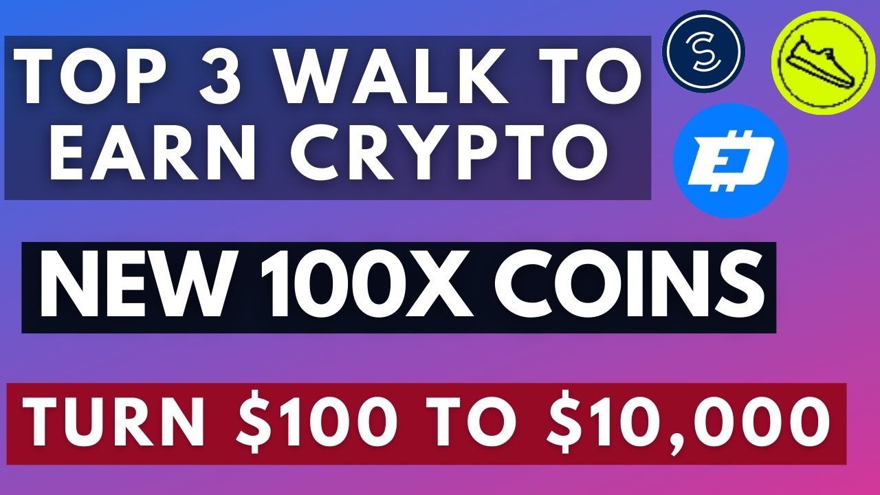Top 3 Move To Earn Crypto - Turn $100 to $10,000 | New 100x Coins