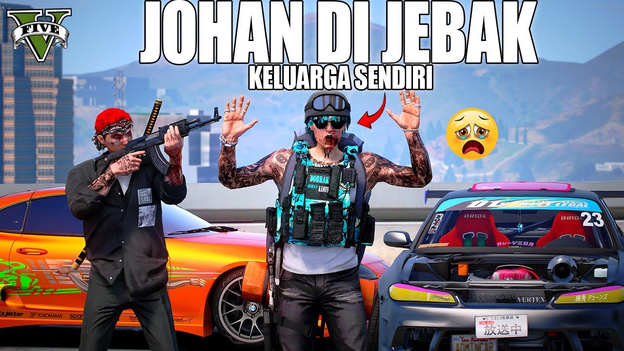 JOHAN HAMPIR MATI !! AKIBAT KELAKUAN ANAK DOBRAK !! GTA 5 ROLEPLAY
