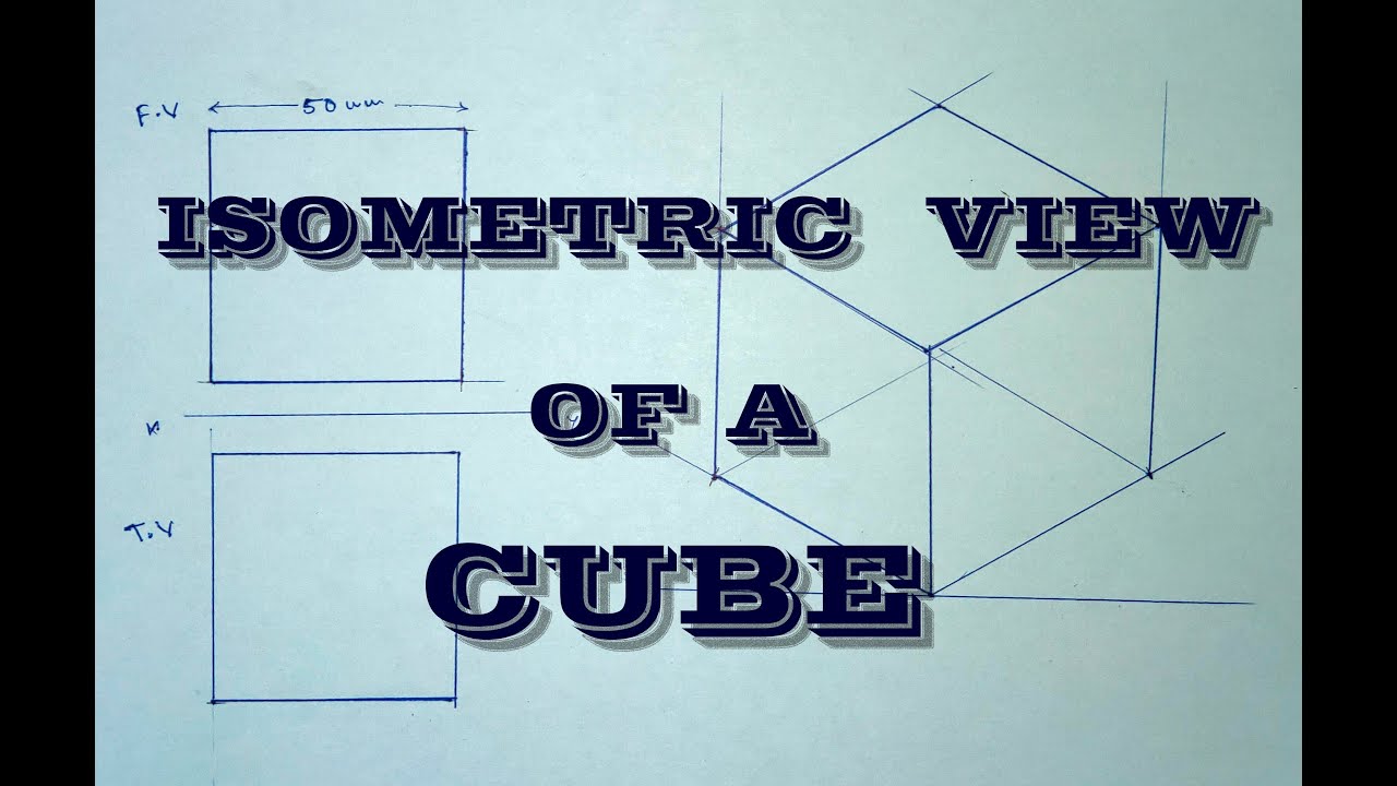 How to draw Isometric view of a cube || All In One ||