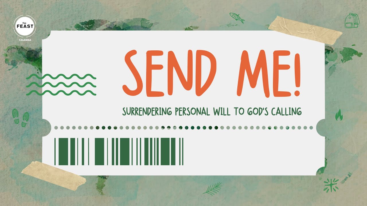 Send Me: Surrendering personal will to God's calling.Talk 3: Big Return