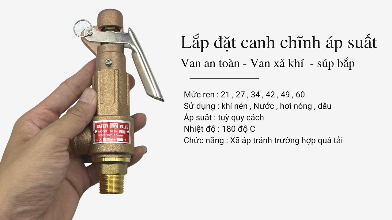 🌏Cách lắp đặt canh chỉnh áp suất - Van an toàn:  xã khí,  nước , hơi nóng