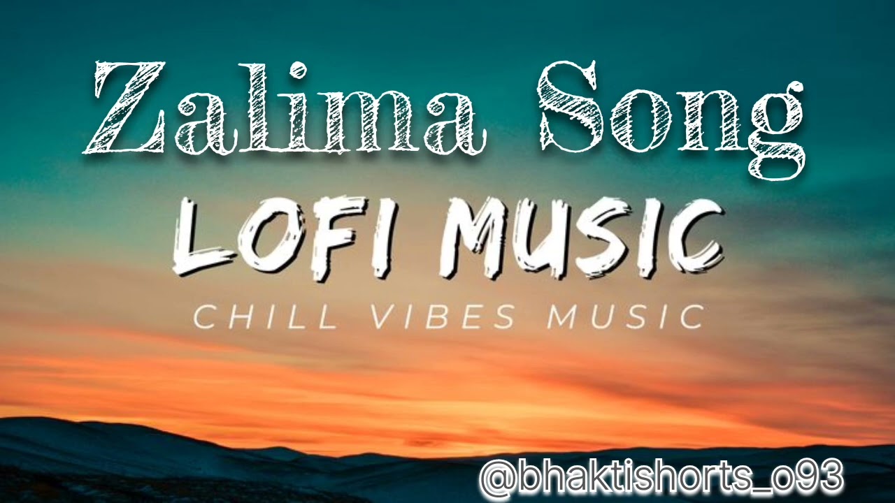 Zalima lofi song remix songs 