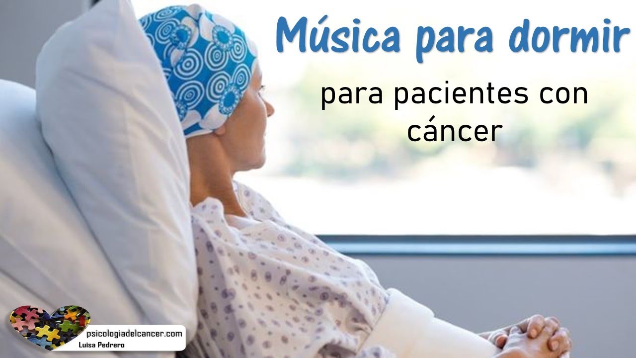 MÚSICA PARA DORMIR para pacientes con cáncer