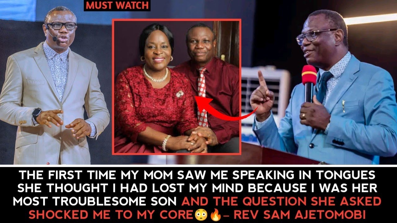 THE FIRST TIME MY MOM SAW ME SPEAKING IN TONGUES SHE THOUGHT I HAD LOST IT BECAUSE - REV S AJETOMOBI