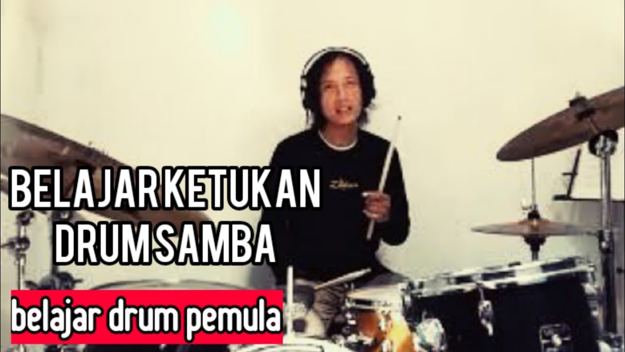 Belajar Ketukan drum Samba - belajar drum pemula