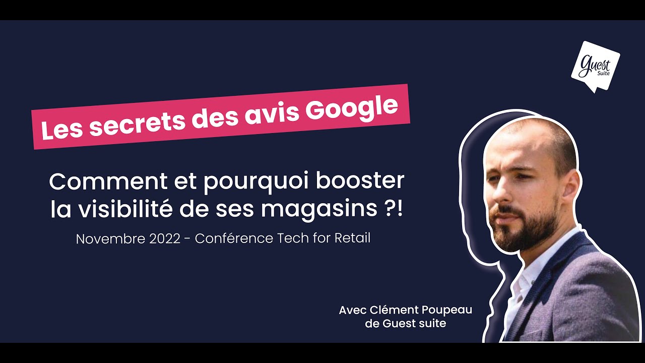 Les secrets des avis Google : comment booster la visibilité locale de ses magasins