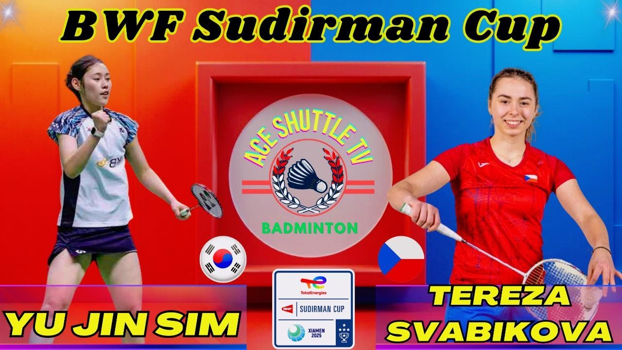 Exciting! Yu Jin Sim (KOR) Faces Tereza &Scaron;v&aacute;b&iacute;kov&aacute; (CZE) | Sudirman Cup 2025