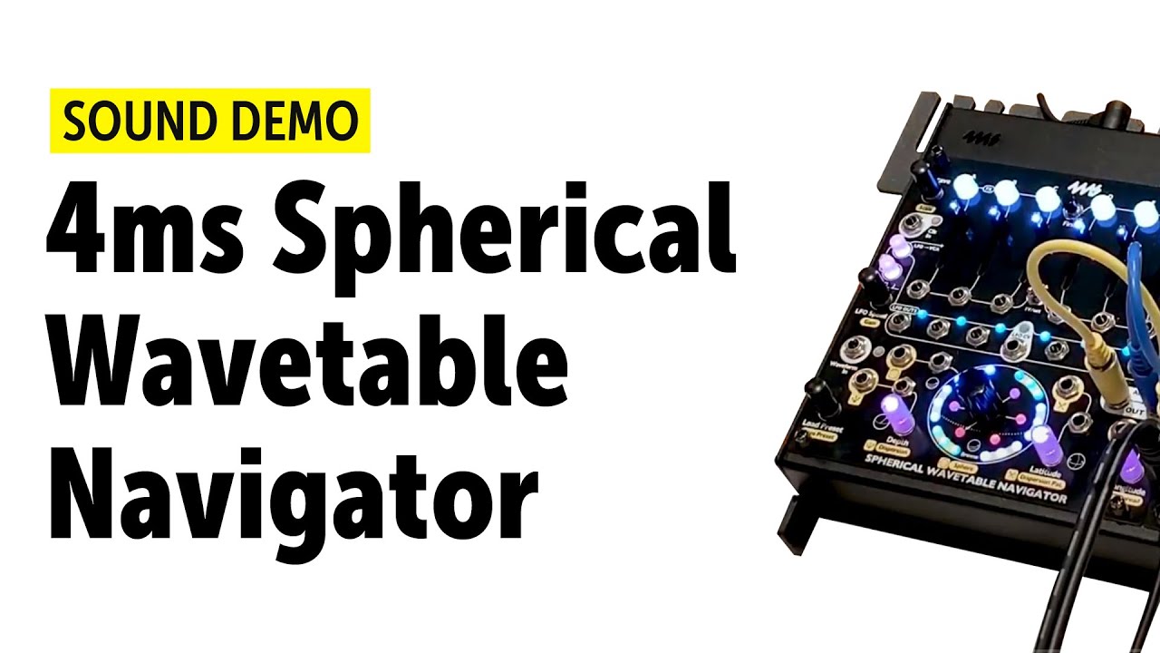 4ms Spherical Wavetable Navigator Sound Demo (No Talking)