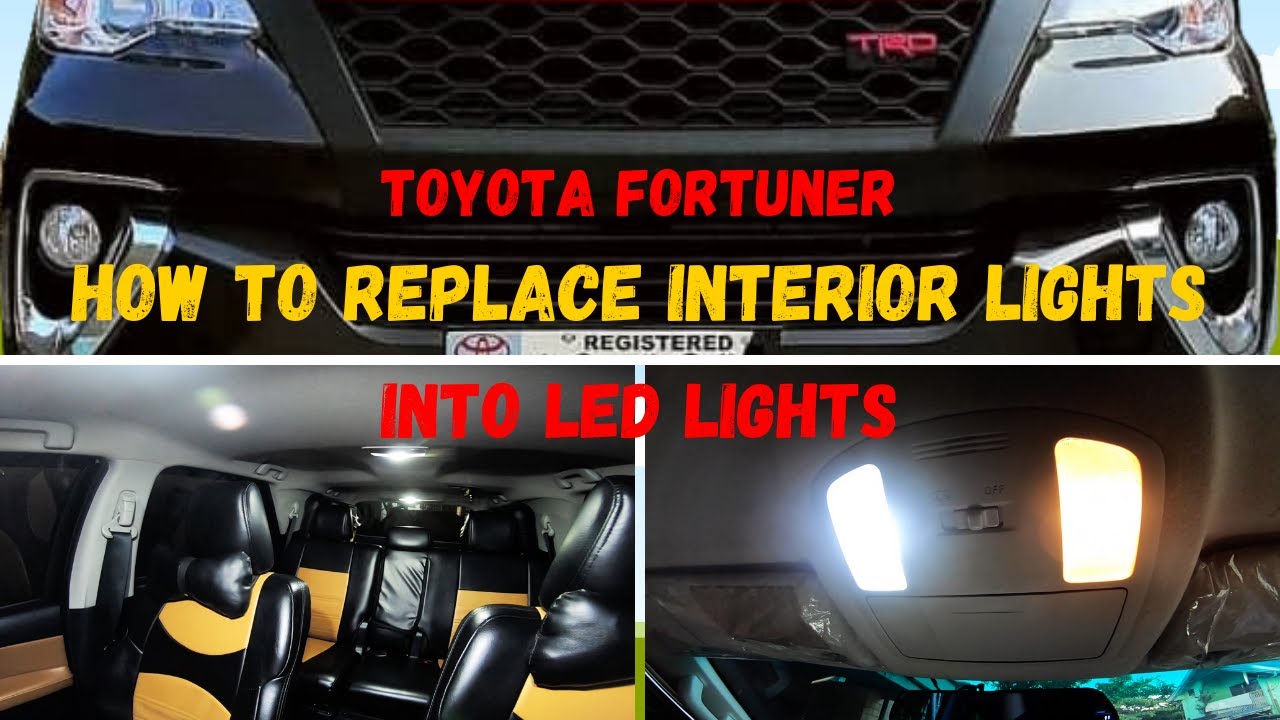 REPLACING INTERIOR LIGHTS INTO LED | ALL NEW TOYOTA FORTUNER | TUTORIAL
