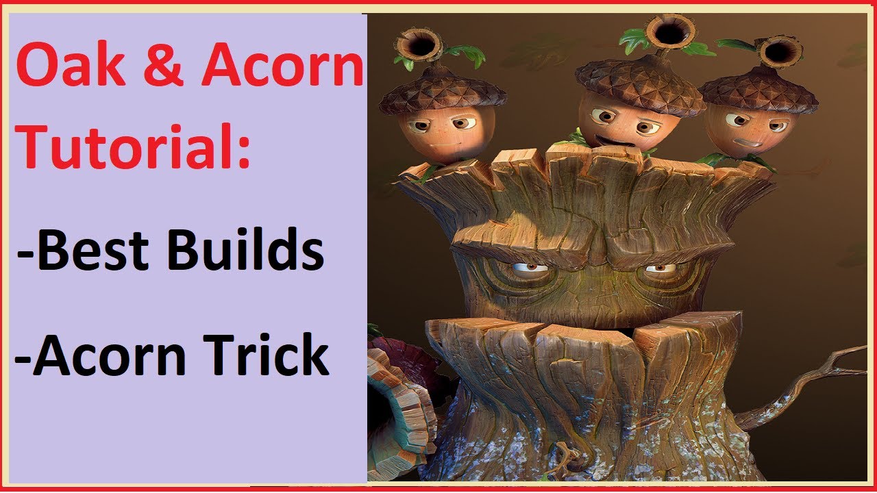 Oak and Acorn Tutorial Best Build- Plants Vs Zombies Battle for Neighborville
