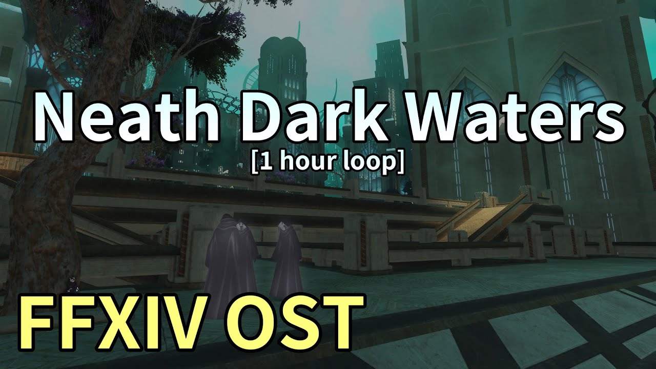 Neath Dark Waters [1 hour loop] / Amaurot Overworld Theme - FFXIV OST