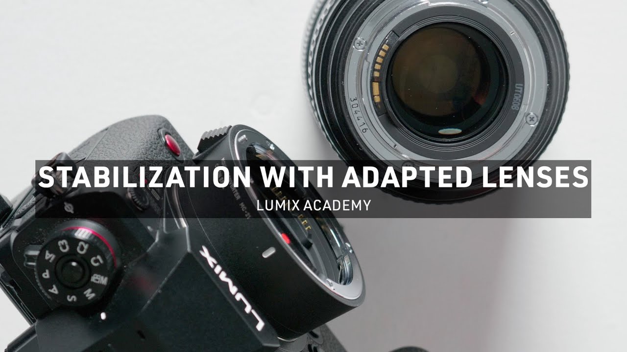 Всё о стабилизации с помощью адаптированных объективов | Академия LUMIX