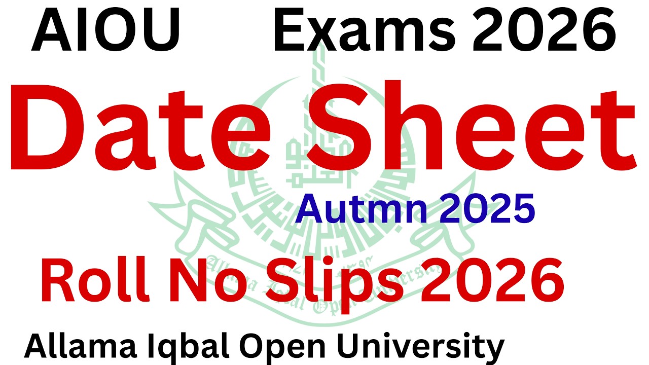 AIOU Exams 2026 Date Sheet | AIOU Roll No Slips Autumn 2025 | AIOU Exams Autumn 2025