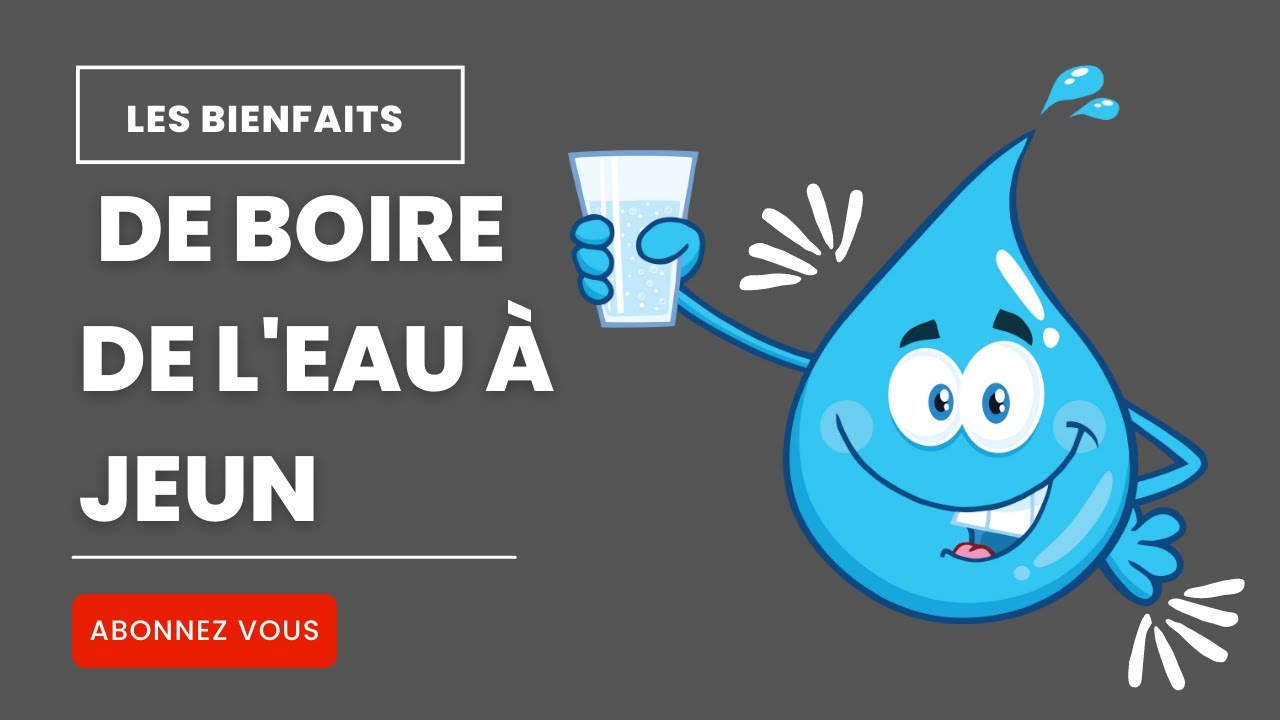 BOIRE DE L'EAU LE MATIN À JEUN  LES AVANTAGES PROUVÉS SCIENTIFIQUEMENT