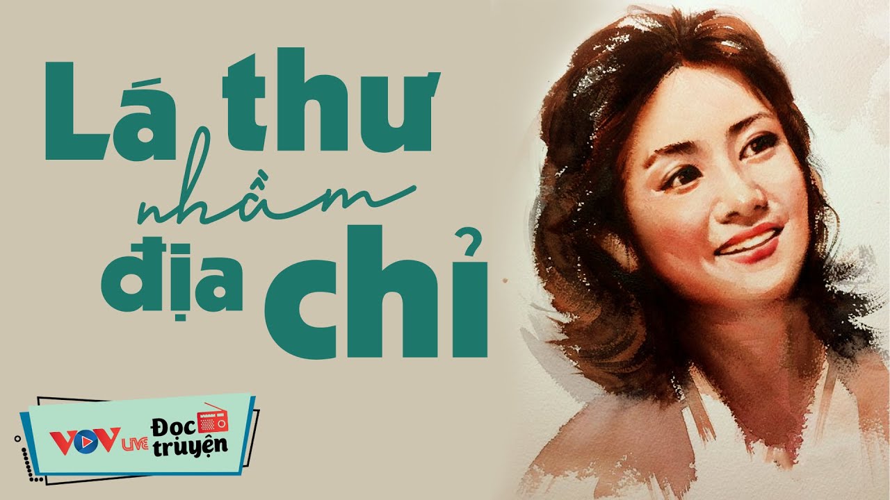 Truyện Đêm Khuya Việt Nam LÁ THƯ NHẦN ĐỊA CHỈ | Đọc Truyện Đêm Khuya Đài Tiếng Nói Việt Nam VOV 1025
