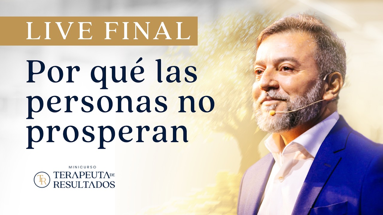 POR QU&Eacute; LAS PERSONAS NO PROSPERAN - Formaci&oacute;n de terapeutas de resultados