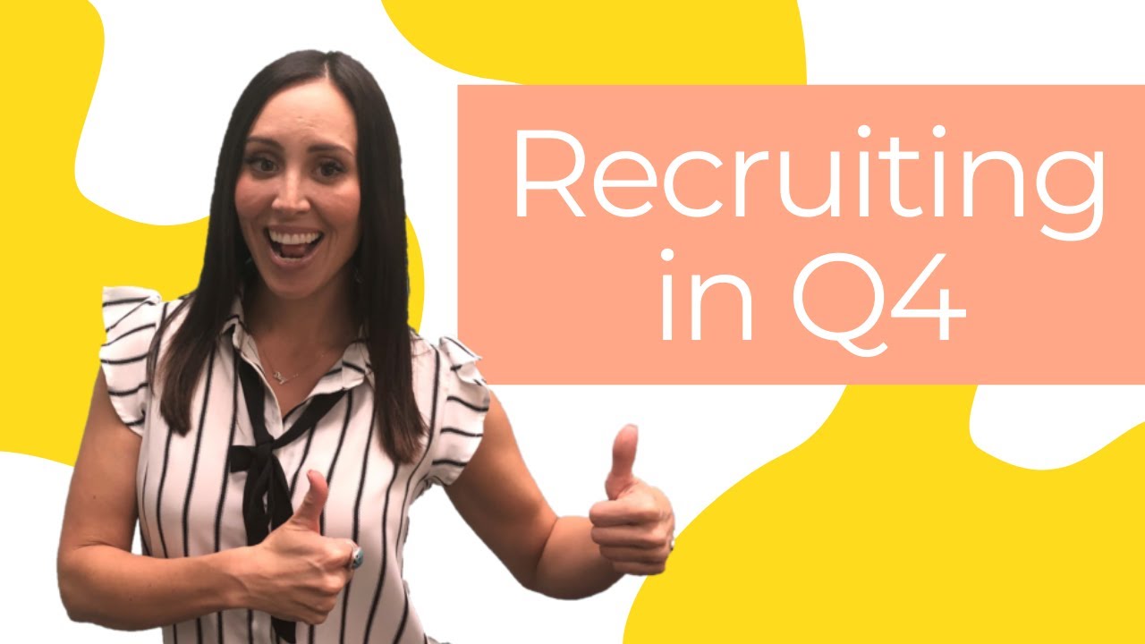 Recruiting Tips For Q4 And Closing Out The Year