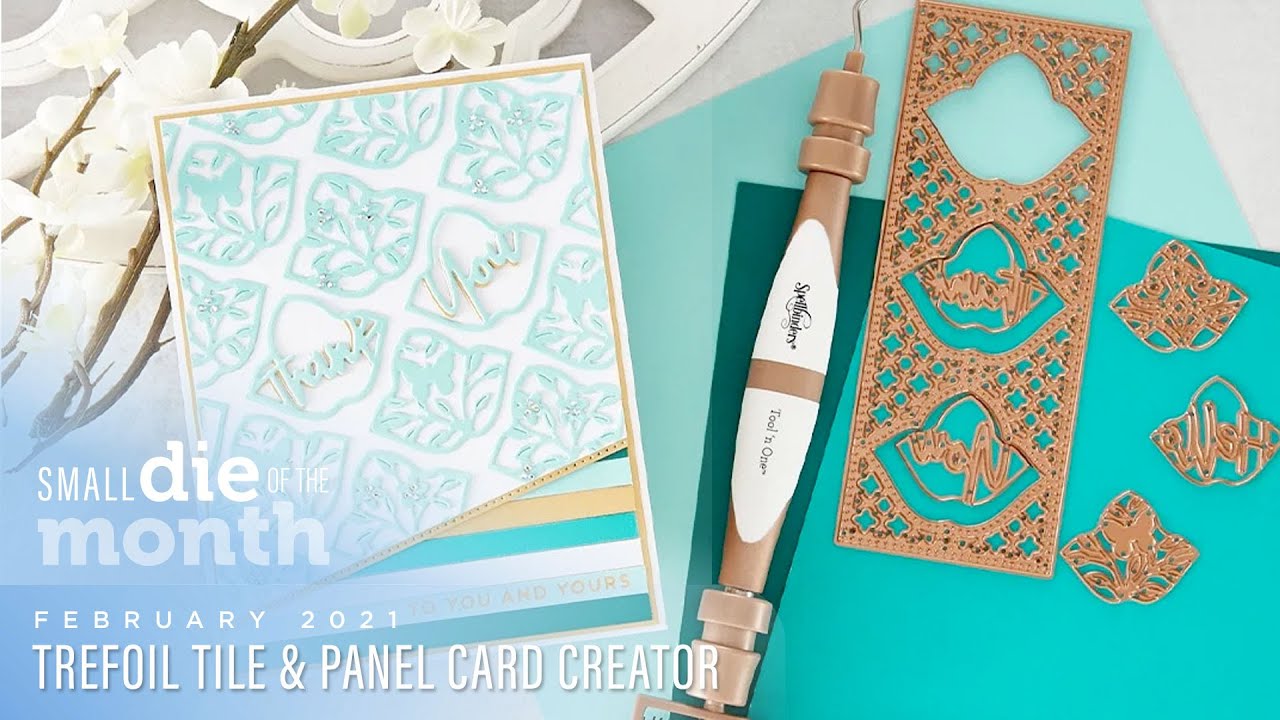 Spellbinders February 2021 Small Die of the Month – Trefoil Tile & Panel Card Creator