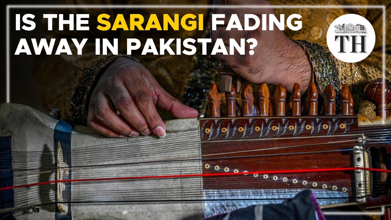 Is the sarangi fading away in Pakistan? | The Hindu