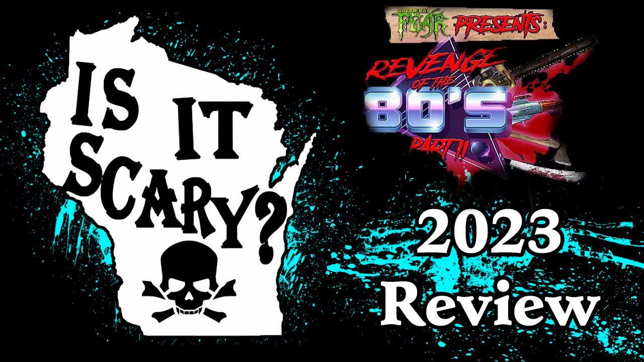 Green Bay Fear Revenge of the 80s Part 2 Wisconsin Haunted House Review!