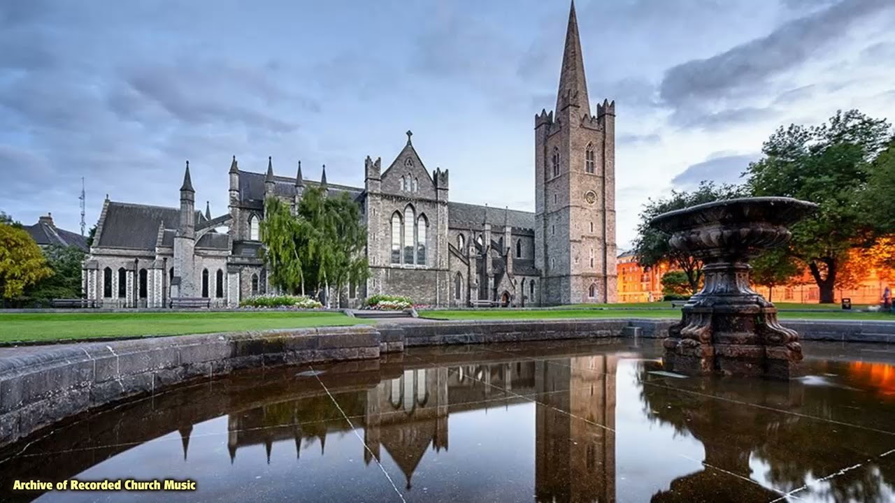 BBC Choral Evensong: St Patrick’s Dublin 1985 (John Dexter)