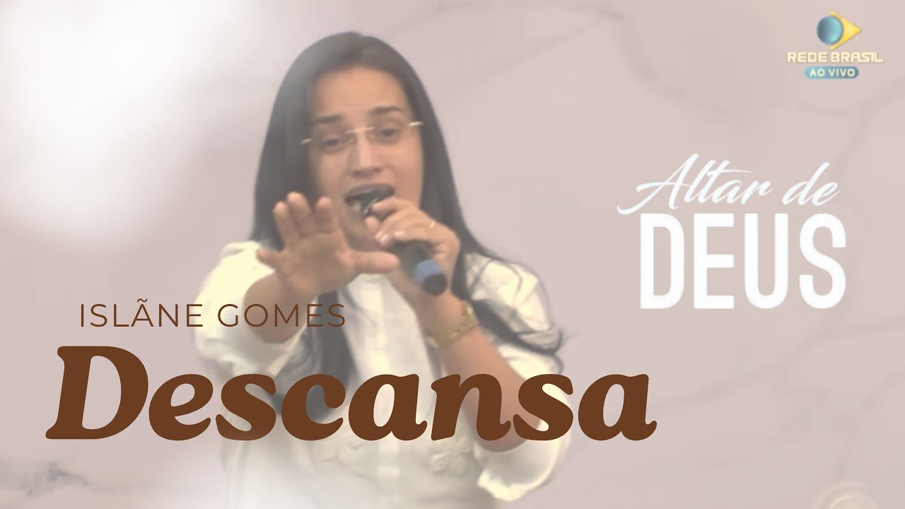 Descansa | Islane Gomes | altar de Deus na Rede Brasil 