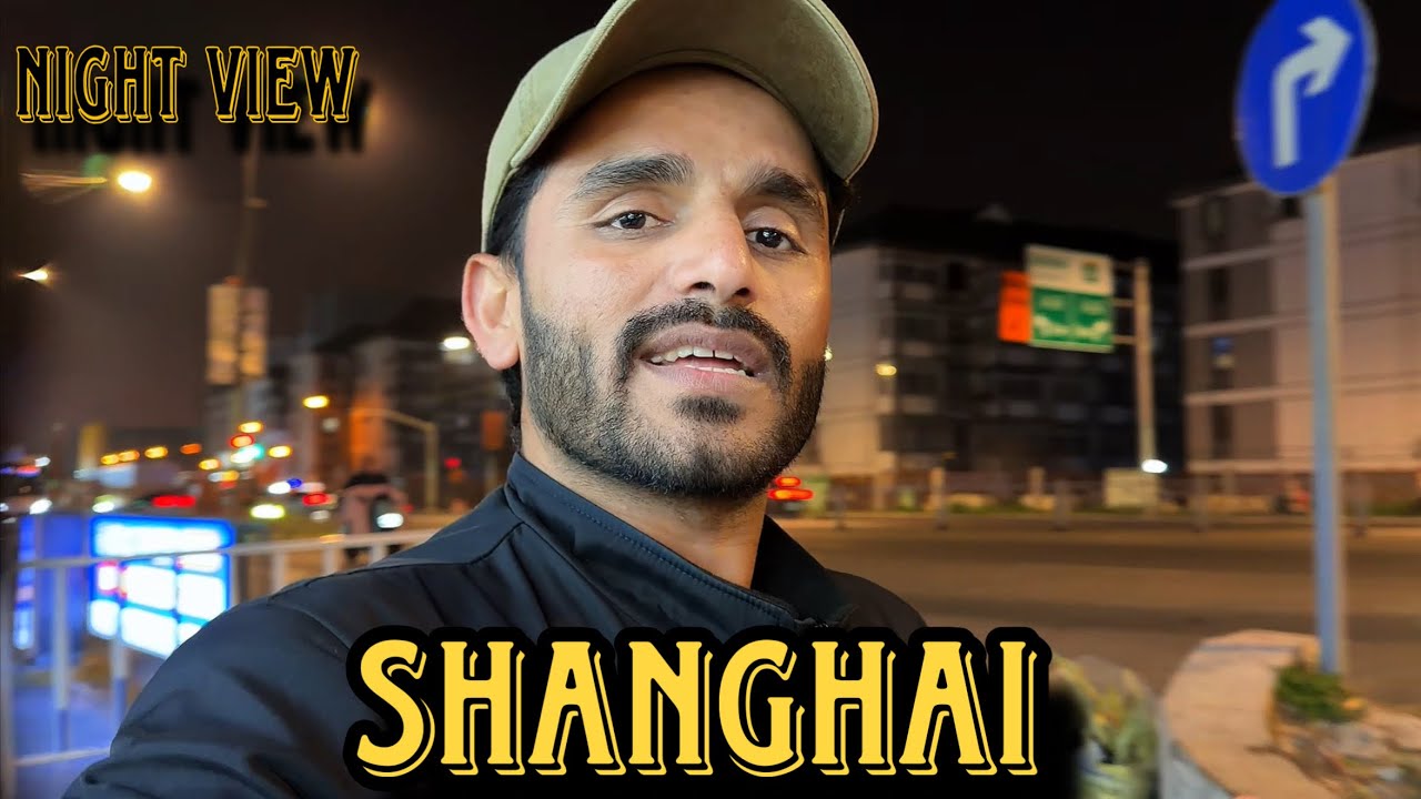 Raat ko Shanghai ki ronaq || رات کو شنگھائی کی رونق