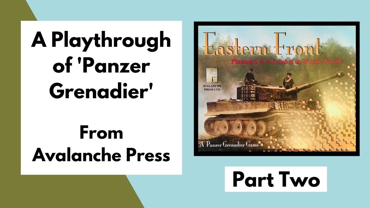 Panzer Grenadier 'Eastern Front' from Avalanche Press Playthrough Part 2
