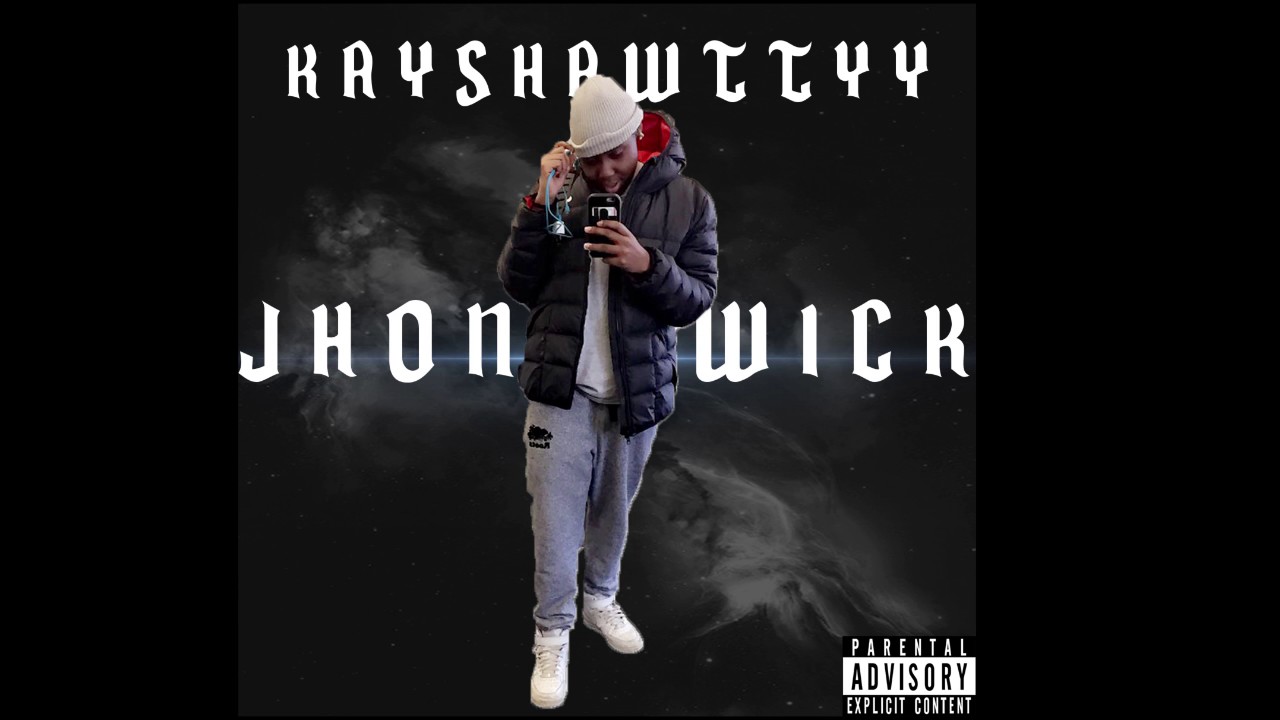 John Wick - Kayshawttyy Prod. KingWill Music