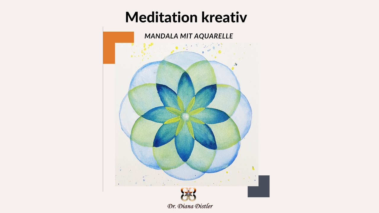 Meditation mit Farben: Mandala - Freude, die aus der Mitte herauskommt.