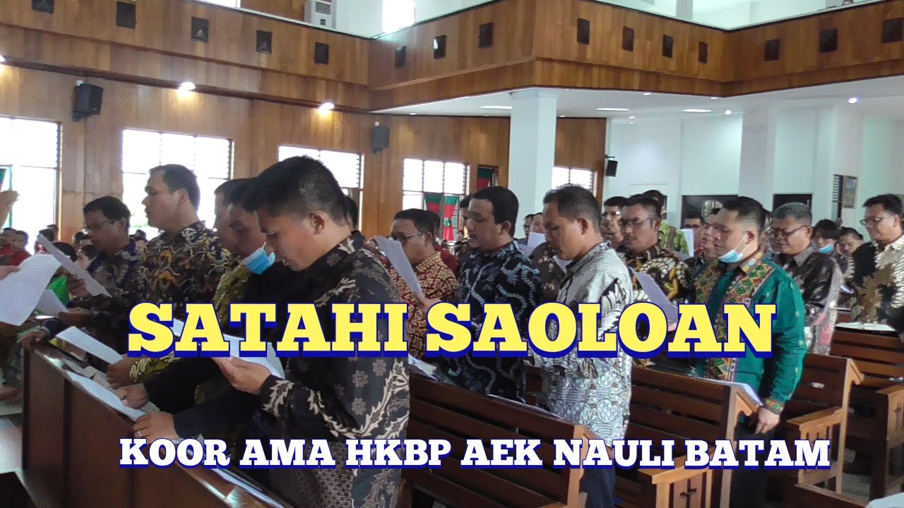 SATAHI SAOLOAN = Koor Ama Aek Nauli Batam = Kunjungan Gereja Ke HKBP Palmarum Sekupang