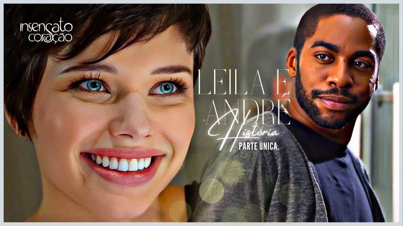 A HISTÓRIA DE LEILA E ANDRÉ - PARTE ÚNICA | (comentada).