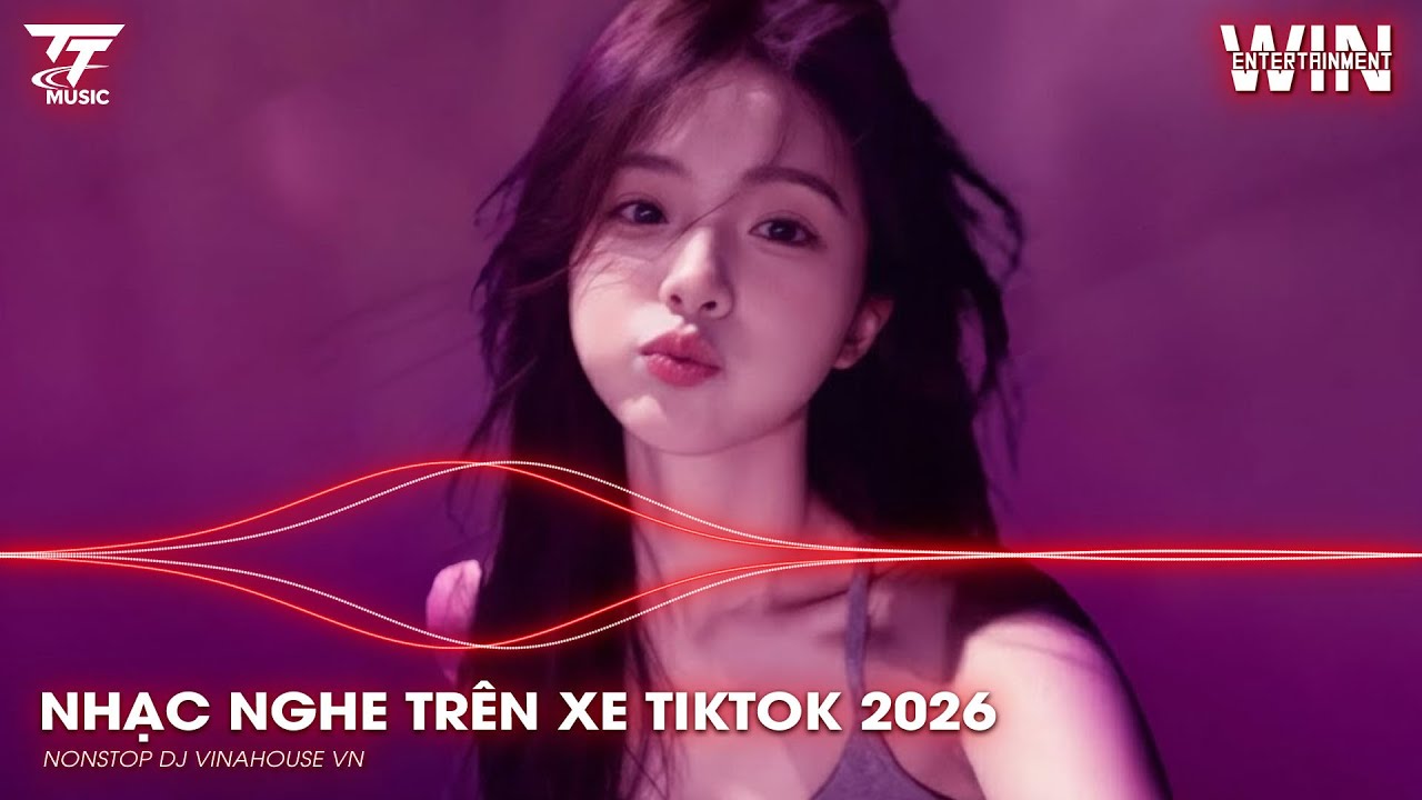 NHẠC NGHE TRÊN XE TIKTOK 2026 | NONSTOP TRIỆU VIEW 2025 BASS CỰC MẠNH | NHẠC TRẺ REMIX MỚI NHẤT 2026