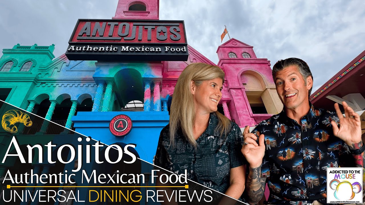 Antojitos Authentic Mexican Food at Universal CityWalk | Universal Dining Review