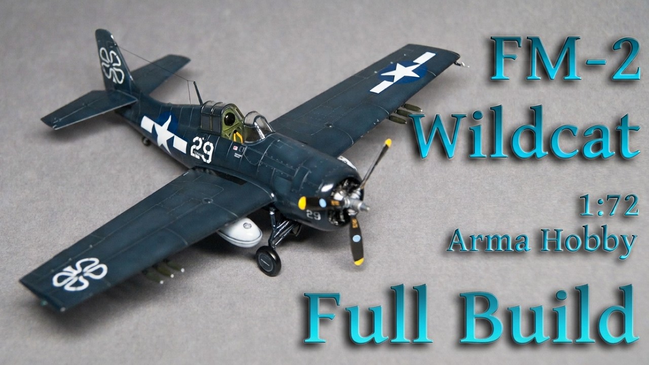 Model FM-2 Wildcat - 1/72 Arma Hobby - Full Tutorial