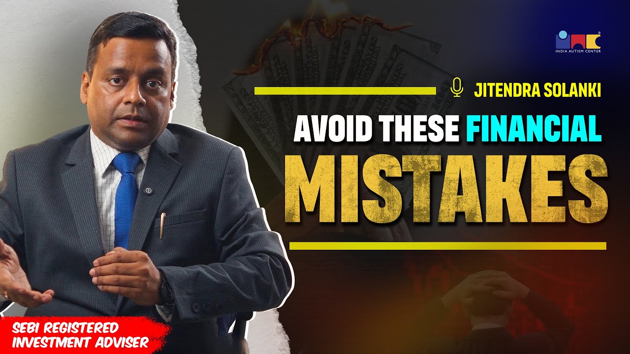 India’s Top Financial Expert Shares Money Advice For Special Needs Families | India Autism Center