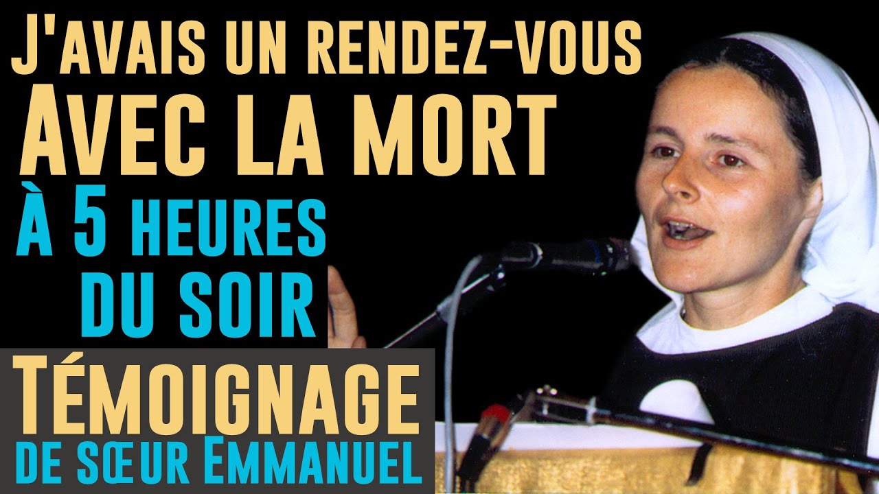 J'avais un Rendez-vous à 5 heures du soir ! Témoignage de conversion de Sr Emmanuel