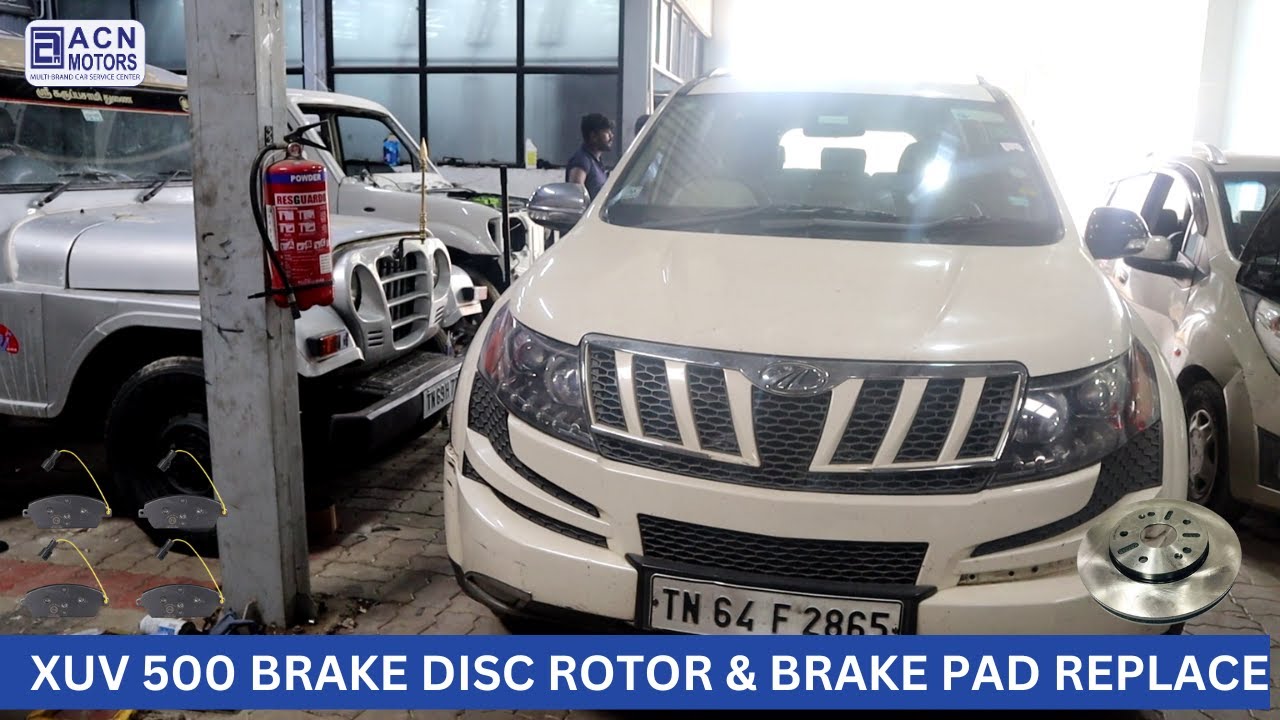MAHINDRA XUV 500 BRAKE DISC ROTOR & BRAKE PAD REPLACE | XUV 500 | ACN MOTORS MADURAI
