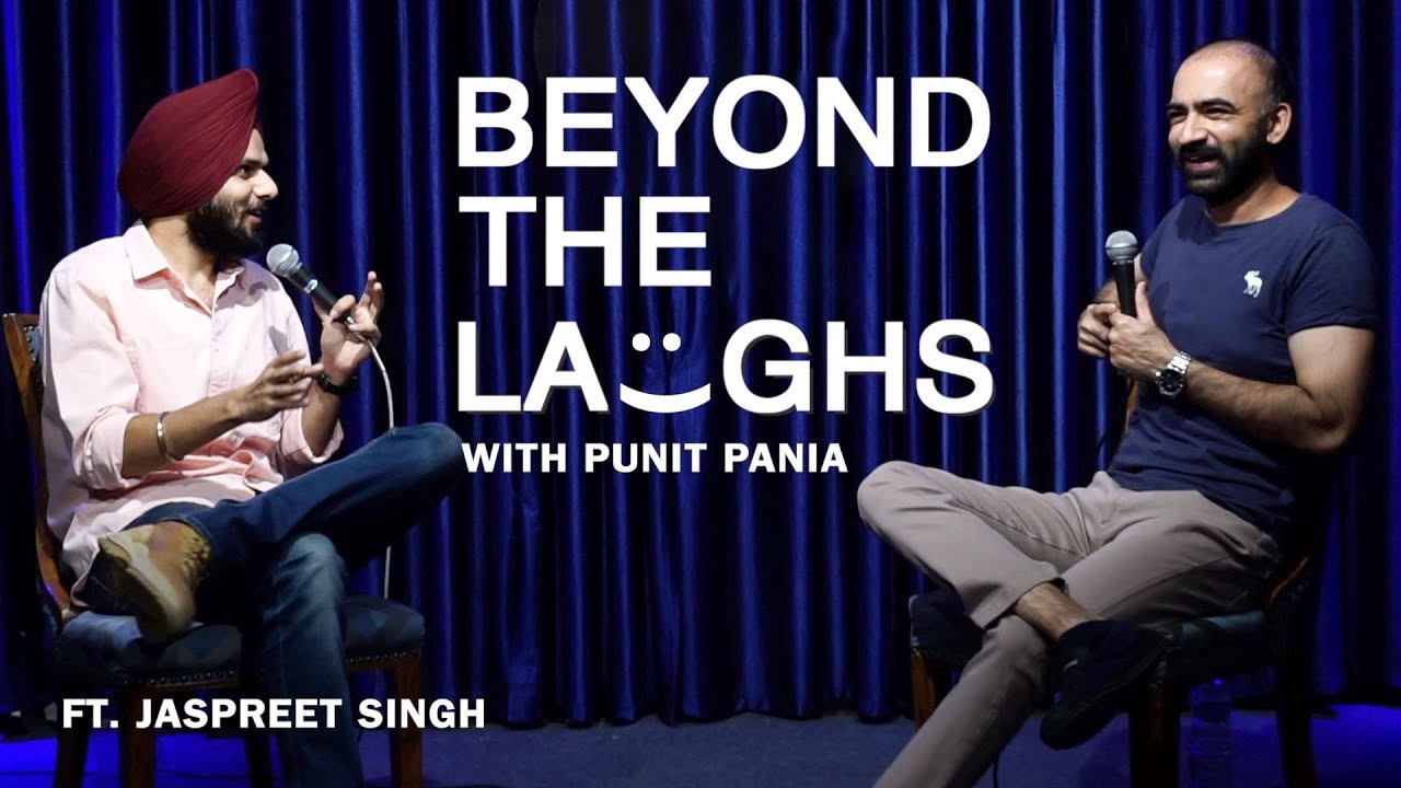 Jaspreet Singh | Beyond The Laughs with Punit Pania