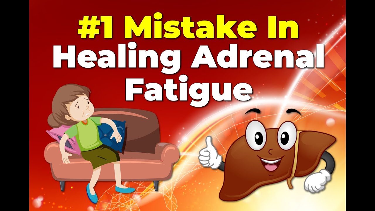 The Number One Mistake You've Made In Healing Your Adrenal Fatigue?