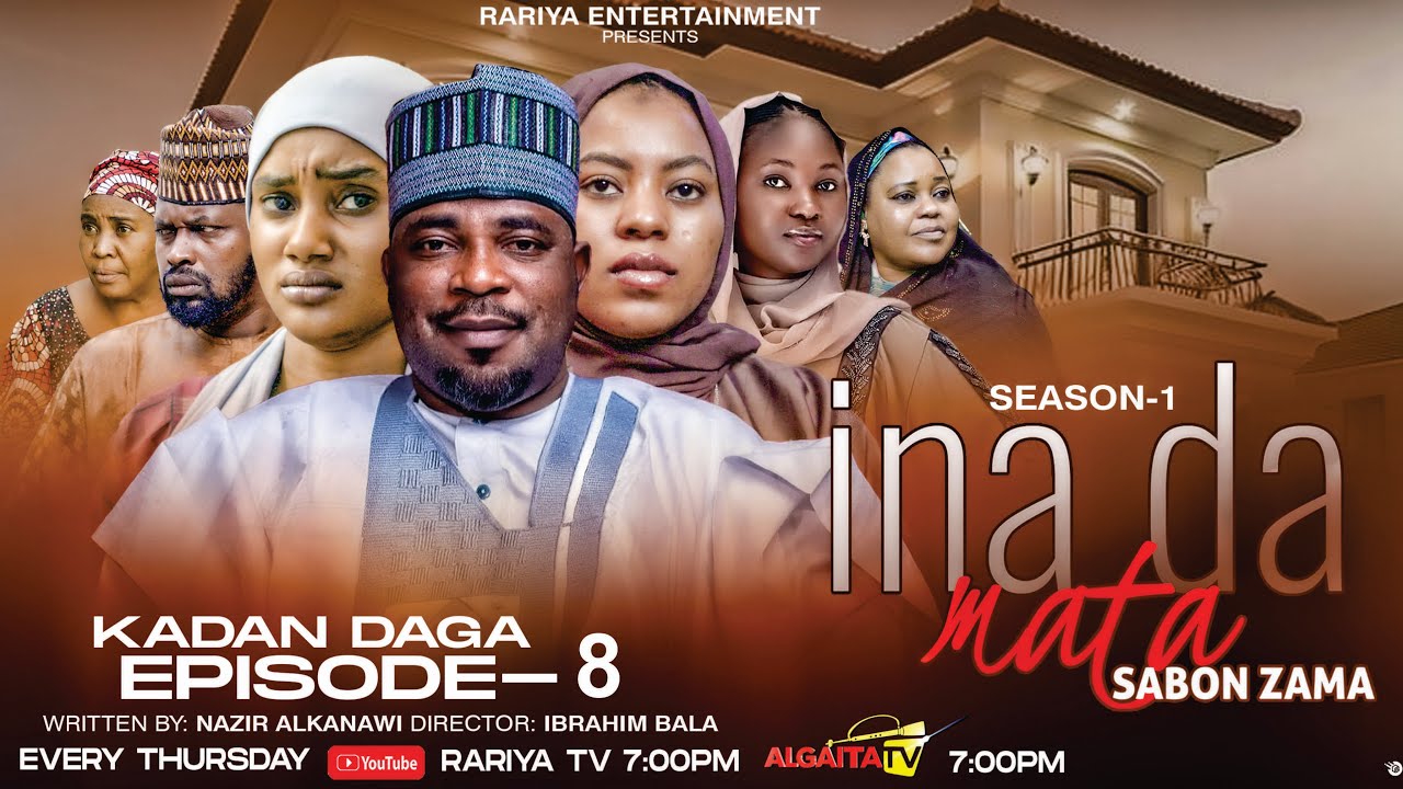 INA DA MATA SABON ZAMA EPISODE 8 | Kadan Daga ciki | Every Thursday 7:00 pm | Rariya TV