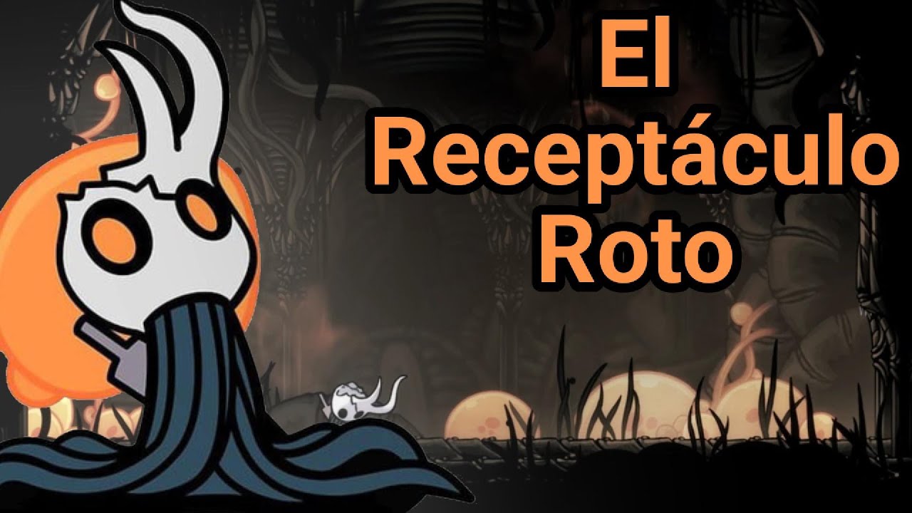 Pelea De Hermanos Por Los Terrenos, Me Enfrente Al Receptaculo Roto -  Hollow Knight Cap.8
