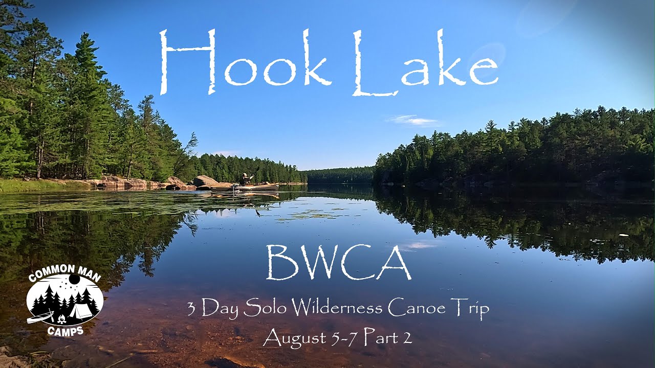 3-дневный одиночный поход на каноэ по озеру Хук по BWCA Wilderness от озера Слим до озера Хук, ча...