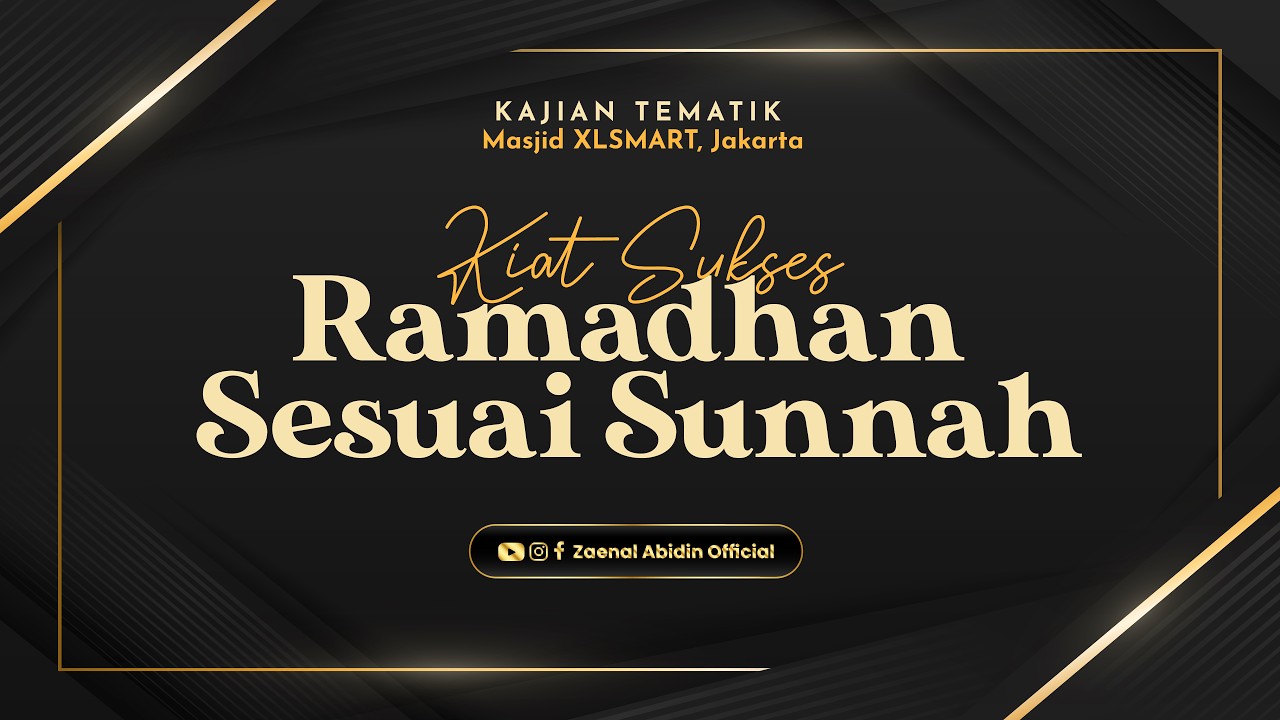 KIAT SUKSES RAMADHAN SESUAI SUNNAH | Ustadz Dr. Zaenal Abidin, Lc., M.M. حفظه الله