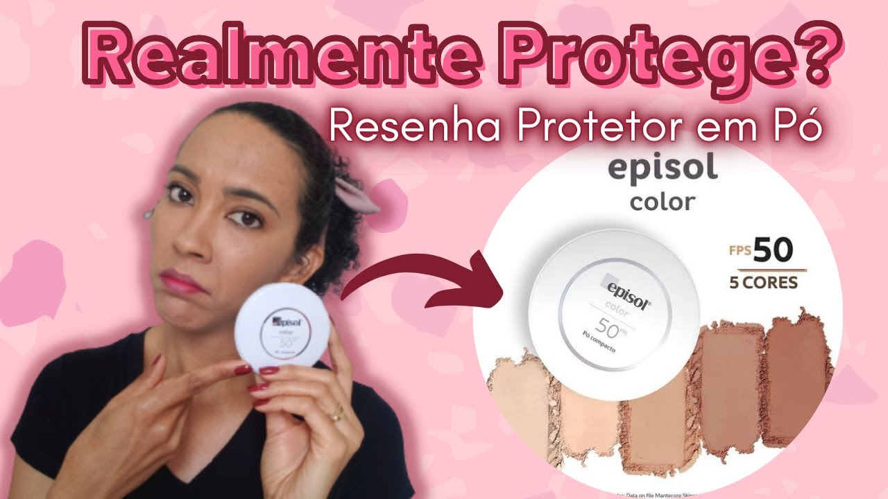 RESENHA PROTETOR SOLAR EM PÓ | EPISOL COLOR FPS 50