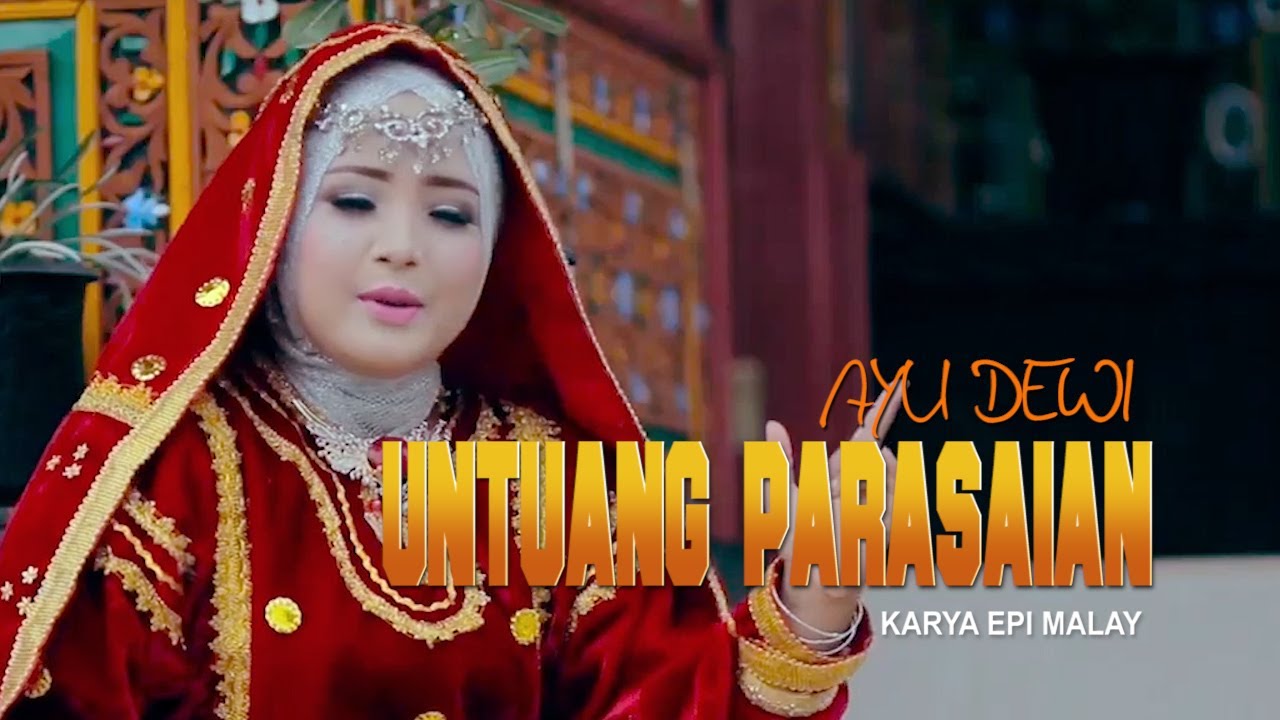 UNTUANG PARASAIAN - AYU DEWI ( OFFICIAL MUSIK VIDEO )