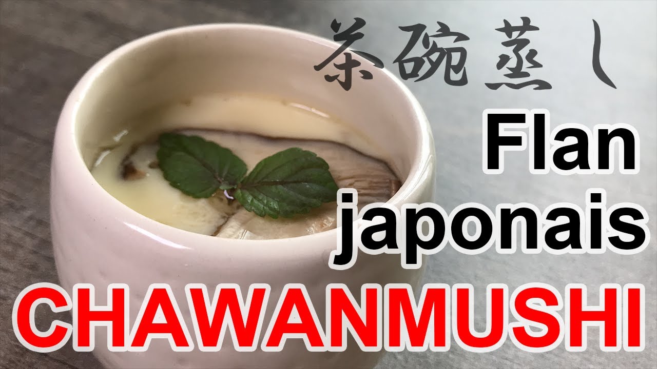 Recette japonaise, Chawanmushi, Flan aux oeufs de la cuisine japonaise