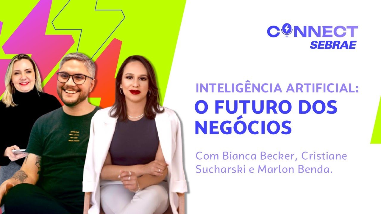 Inteligência Artificial: O Futuro dos Negócios | EP 73 - CONNECT SEBRAE ⚡🎧