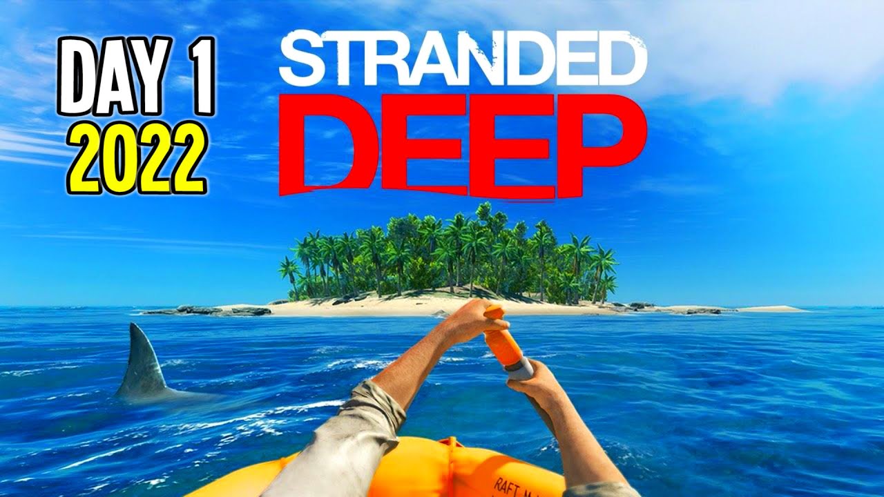 Day 1 - A Great Start | STRANDED DEEP Gameplay Part 1