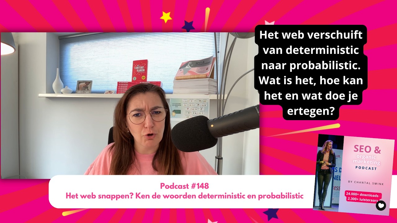 148: De veranderingen op het web snappen? Ken je de woorden deterministic en probabilistic al.